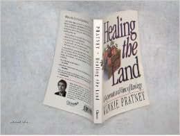 Healing the Land: A Supernatural View of Ecology
