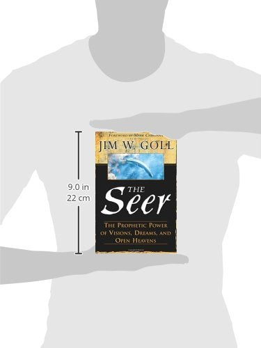 The Seer: The Prophetic Power of Visions, Dreams, and Open Heavens