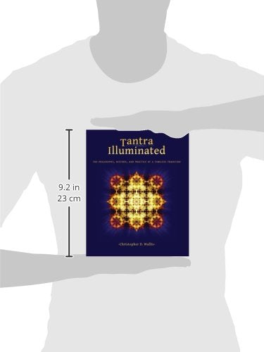 Tantra Illuminated: The Philosophy, History, and Practice of