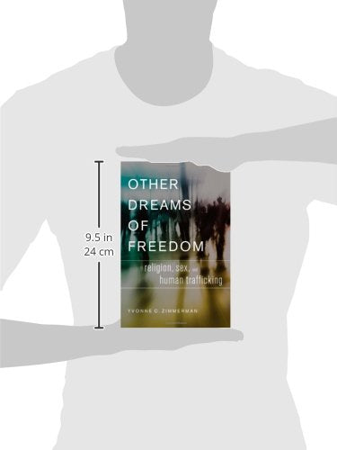 Other Dreams of Freedom: Religion, Sex, and Human Trafficking (AAR Academy Series)