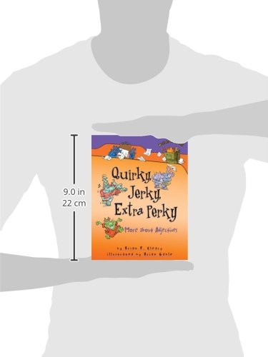 Quirky, Jerky, Extra Perky: More about Adjectives (Words Are CATegorical )