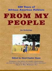 From My People: 400 Years of African American Folklore: An A