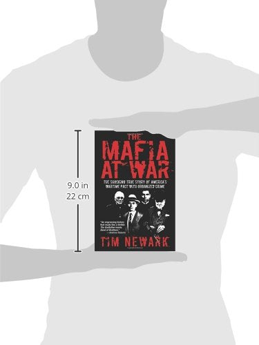 Mafia at War: The Shocking True Story of America's Wartime Pact with Organized Crime