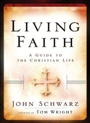 Living Faith Participant's Guide: A Guide to the Christian Life