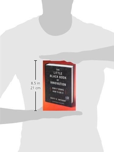 The Little Black Book of Innovation: How It Works, How to Do It