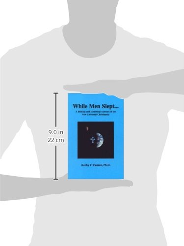 While Men Slept: A Biblical and Historical Account of the New Universal Christianity