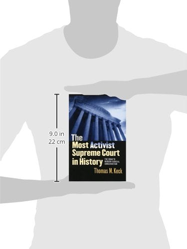 The Most Activist Supreme Court in History: The Road to Modern Judicial Conservatism