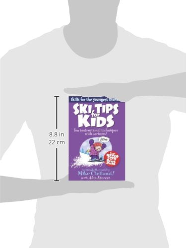 Ski Tips for Kids: Fun Instructional Techniques With Cartoons (Falcon Guides: Skills for the Youngest Learners)