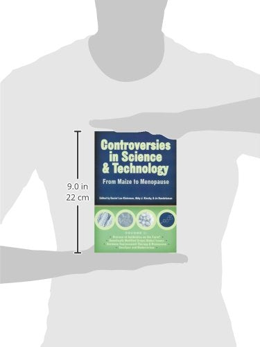 Controversies in Science and Technology: From Maize to Menopause (Volume 1) (Science and Technology in Society)