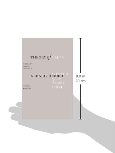 Theory of Value: An Axiomatic Analysis of Economic Equilibrium (Cowles Foundation Monographs Series)