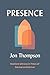 Presence: Resilient Witness in Times of Retreat and Revival
