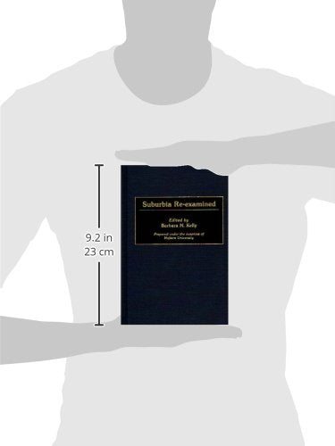 Suburbia Re-Examined: (Contributions in Sociology) (Controversies in Science)