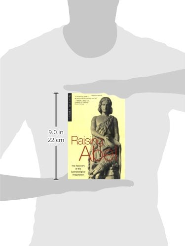 Raising Abel: The Recovery of the Eschatological Imagination