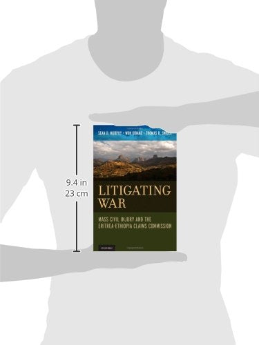 Litigating War: Mass Civil Injury and the Eritrea-Ethiopia Claims Commission (Terrorism and Global Justice)
