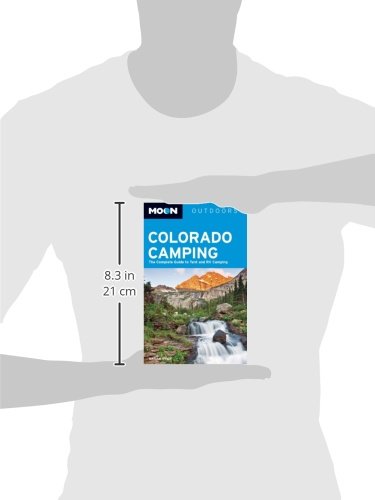 Moon Outdoors Colorado Camping: The Complete Guide to Tent and RV Camping