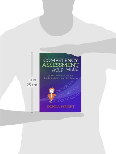 Competency Assessment Field Guide: A Real World Guide for Implementation and Application