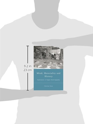 Mind, Materiality and History: Explorations in Fijian Ethnography (Material Cultures)