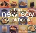 New Soy Cookbook : Tempting Recipes for Soybeans, Soy Milk, Tofu, Tempeh, Miso and Soy Sauce