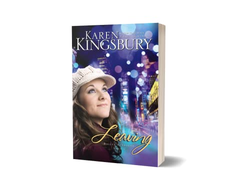 Leaving: A sweet, contemporary Christian romance (The Baxters―Bailey Flanigan)