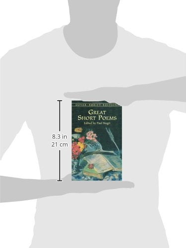 Great Short Poems: Selections by Shakespeare, Burns, Wordsworth, Shelley, Whitman, Dickinson, Frost, Dunbar and many more (Dover Thrift Editions: Poetry)