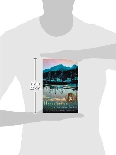 Blonde Indian: An Alaska Native Memoir (Volume 57) (Sun Tracks)