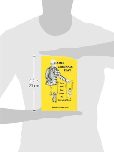 Games Criminals Play: How You Can Profit by Knowing Them