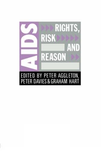 AIDS: Rights, Risk and Reason (Social Aspects of AIDS)