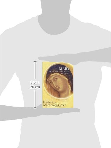 Mary As the Early Christians Knew Her: The Mother of Jesus in Three Ancient Texts