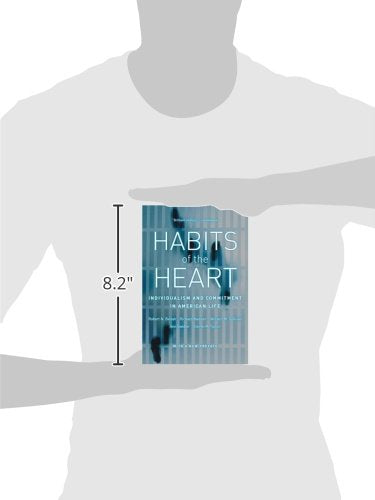 Habits of the Heart, With a New Preface: Individualism and Commitment in American Life