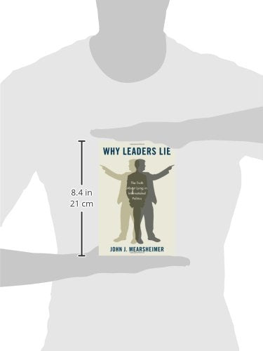 Why Leaders Lie: The Truth About Lying in International Poli