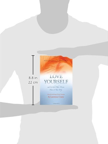 Love Yourself & Let the Other Person Have It Your Way by L