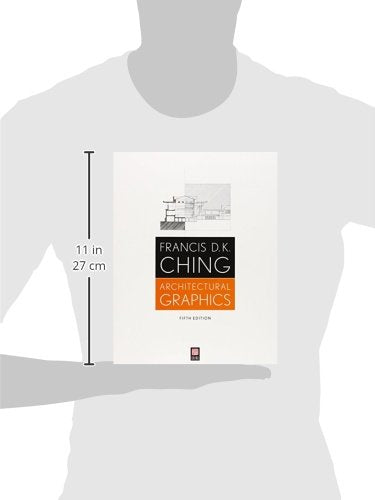 Architectural Graphics 5e by Ching, Francis D. K.