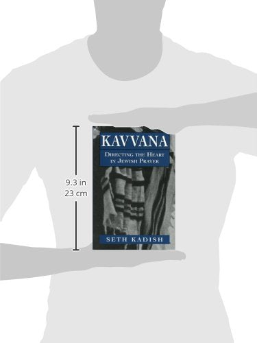 Kavvana: Directing the Heart in Jewish Prayer