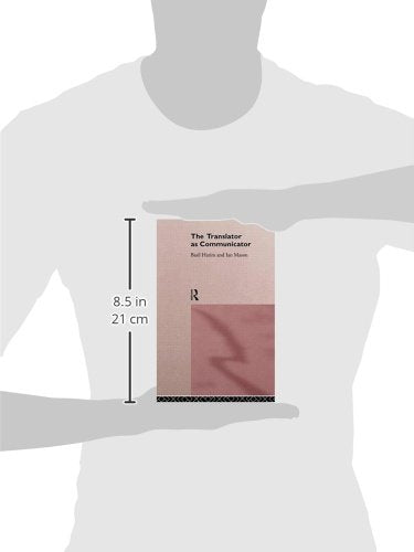 The Translator As Communicator (Wiley Series in Solving Large-Scale)