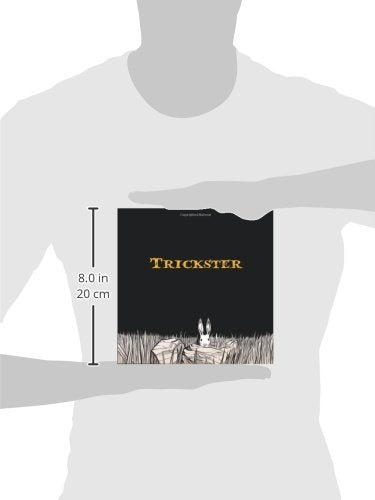 Trickster: Native American Tales, A Graphic Collection