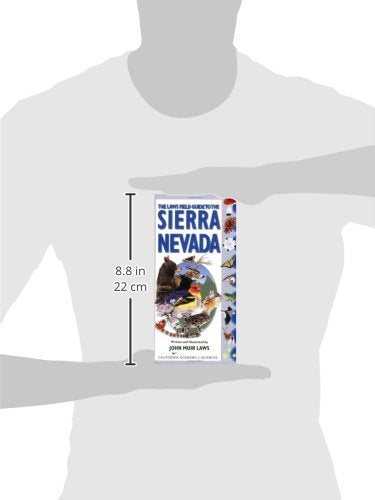 The Laws Field Guide to the Sierra Nevada (California Academy of Sciences)