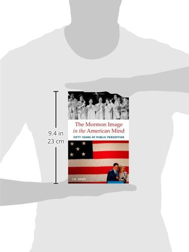 The Mormon Image in the American Mind: Fifty Years of Public Perception