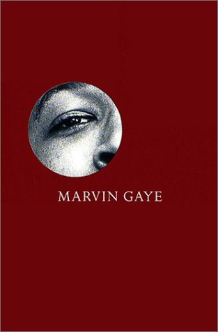 Marvin Gaye: What's Going On and the Last Days of the Motown Sound