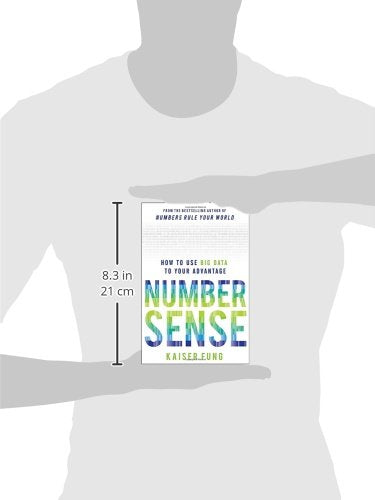 Numbersense: How to Use Big Data to Your Advantage