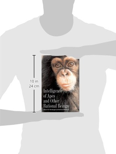 Intelligence of Apes and Other Rational Beings by Duane M. R
