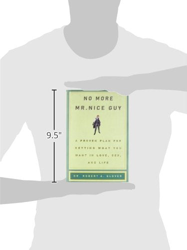 No More Mr Nice Guy: A Proven Plan for Getting What You Want