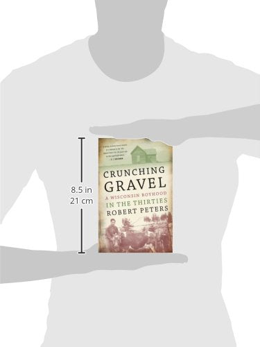 Crunching Gravel: A Wisconsin Boyhood in the Thirties (A North Coast Book)
