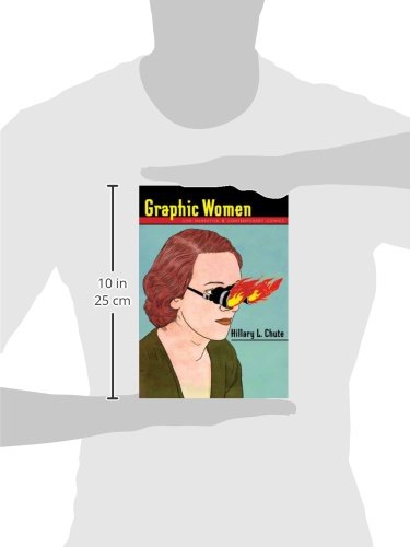 Graphic Women: Life Narrative and Contemporary Comics (Gender and Culture Series)