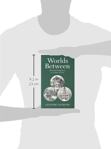 Worlds Between: Historical Perspectives on Gender and Class