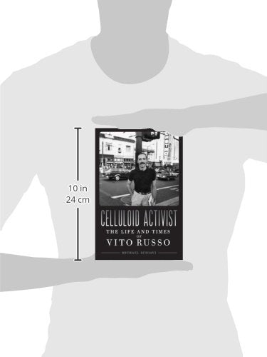 Celluloid Activist: The Life and Times of Vito Russo
