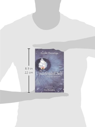 The Undefended Self: Living the Pathwork
