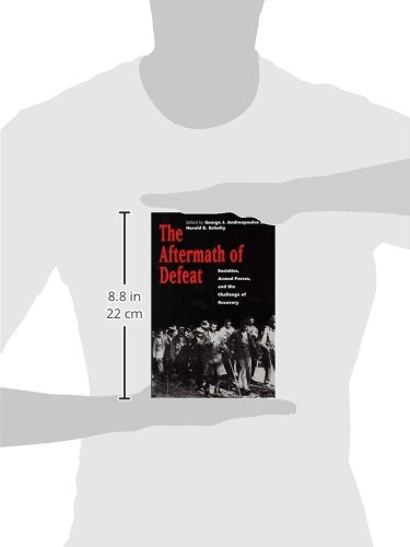 The Aftermath of Defeat: Societies, Armed Forces, and the Challenge of Recovery