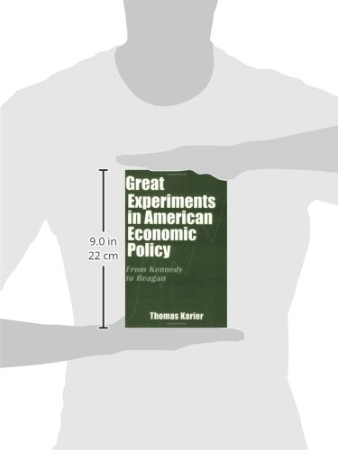 Great Experiments in American Economic Policy