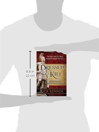 Dressed to Kill: A Biblical Approach to Spiritual Warfare and Armor — back cover
