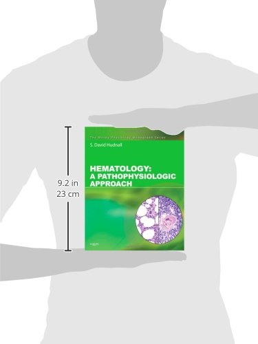 Hematology: A Pathophysiologic Approach (with Student Consult Online Access) (Mosby's Physiology Monograph)